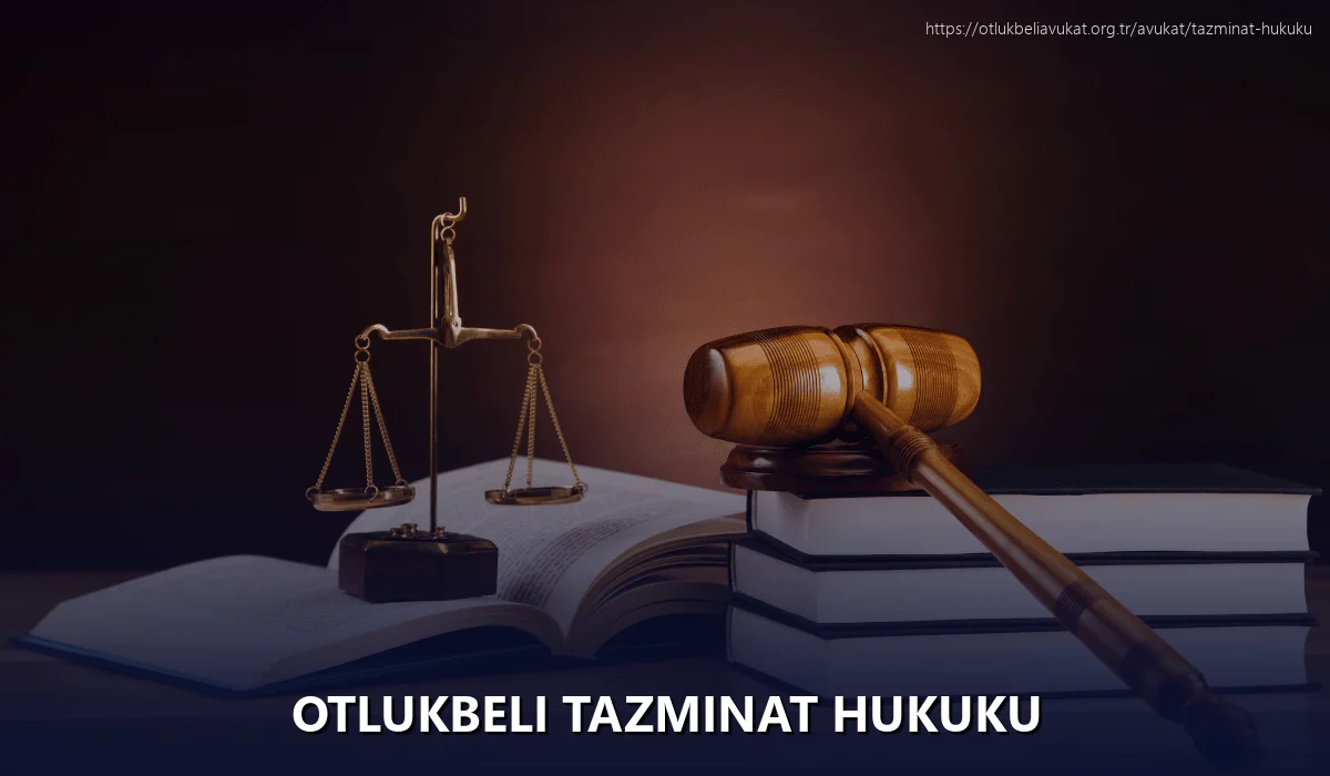 Otlukbeli Tazminat Hukuku